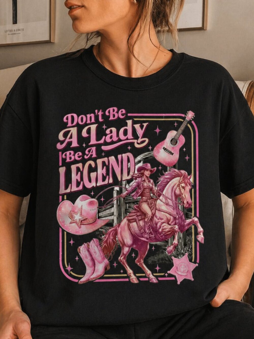 Be a Legend T-shirt, Feminist Cowgirl Graphic Tee
